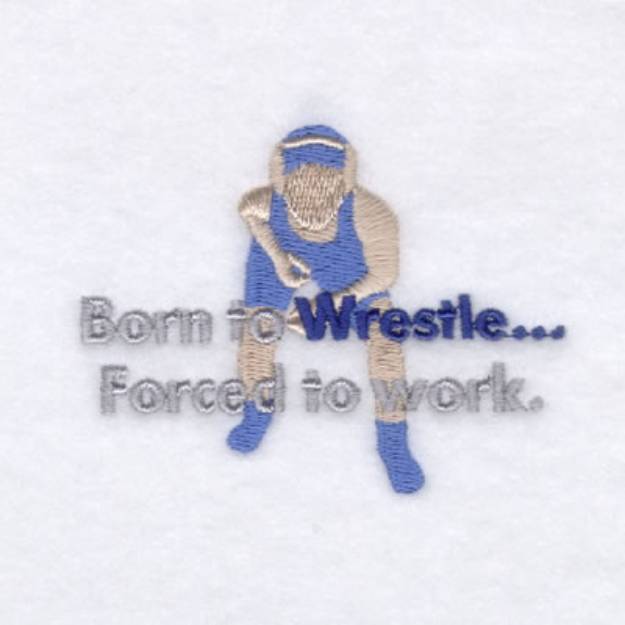 Picture of Born to Wrestle… Machine Embroidery Design