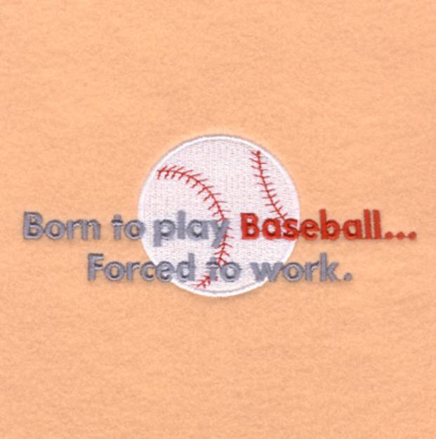 Picture of Born to Play Baseball Machine Embroidery Design