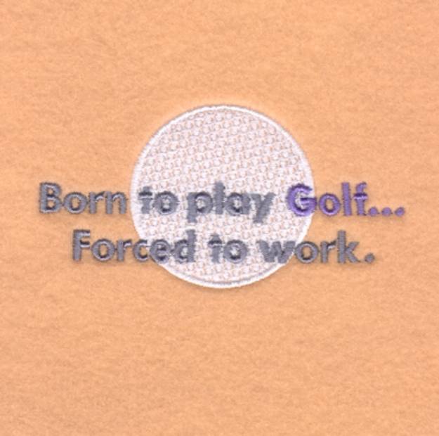 Picture of Born to Play Golf Machine Embroidery Design