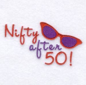 Picture of Nifty After 50! Machine Embroidery Design