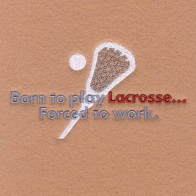 Picture of Born to Play Lacrosse… Machine Embroidery Design