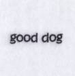 Picture of Good Dog Text Machine Embroidery Design