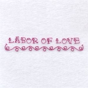 Picture of Labor of Love Machine Embroidery Design