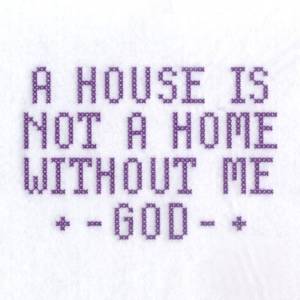 Picture of House is not a Home Machine Embroidery Design