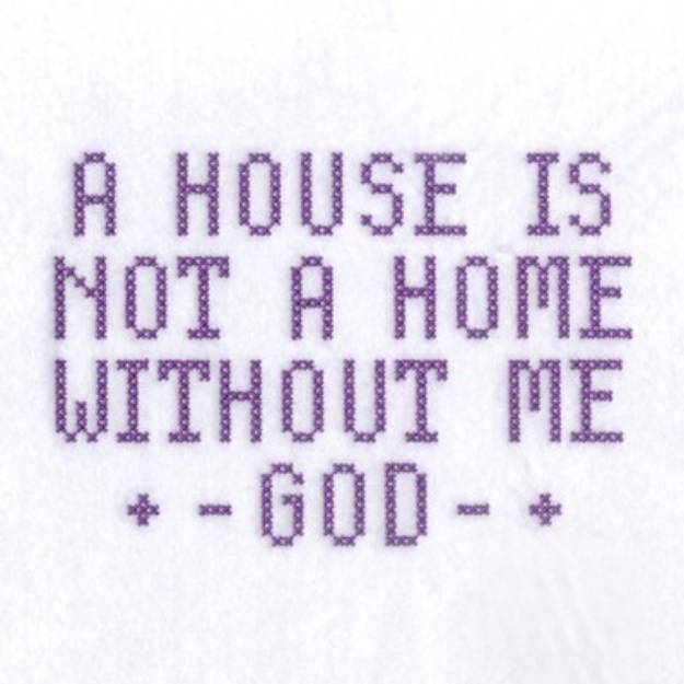 Picture of House is not a Home Machine Embroidery Design