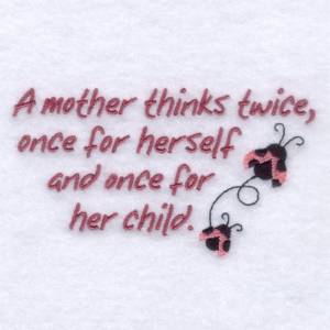 Picture of Mother Thinks Twice Saying Machine Embroidery Design