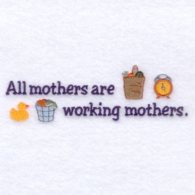 Picture of Working Mothers Saying Machine Embroidery Design