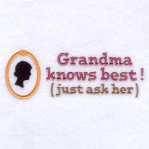 Picture of Grandma Knows Best Machine Embroidery Design
