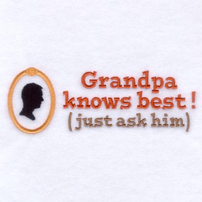 Grandpa Knows Best Machine Embroidery Design