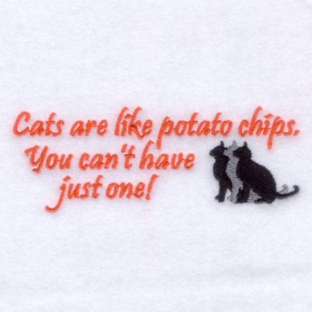 Picture of Cats Are Like Potato Chips Machine Embroidery Design