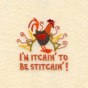 Picture of Itchin To Be Stitchin Machine Embroidery Design