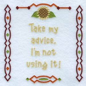 Picture of My Advice Machine Embroidery Design