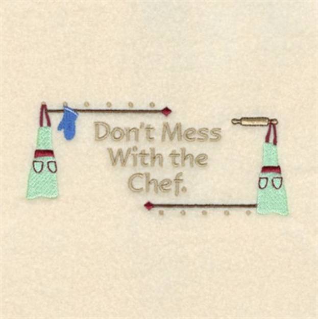 Picture of Dont Mess with Chef Machine Embroidery Design