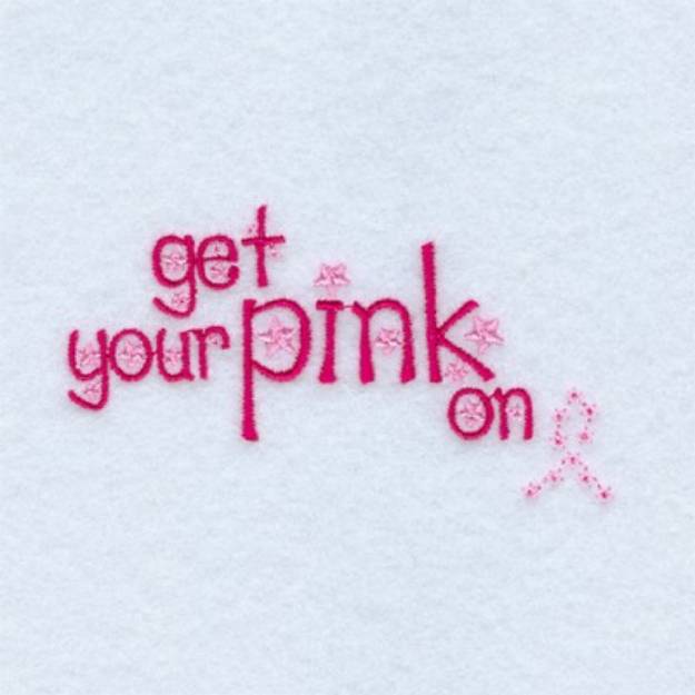 Picture of Get Your Pink On Machine Embroidery Design