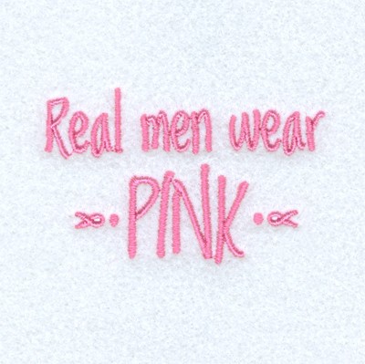 Real Men Wear Pink Machine Embroidery Design