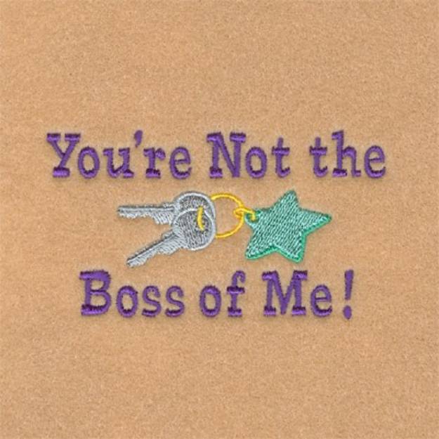 Picture of Not the Boss of Me Machine Embroidery Design
