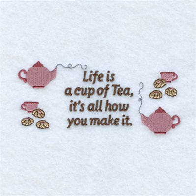Life is a Cup of Tea Machine Embroidery Design