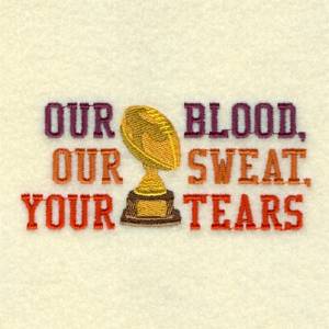 Picture of Blood, Sweat, Tears Machine Embroidery Design