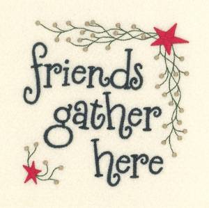 Picture of Friends Gather Here Machine Embroidery Design