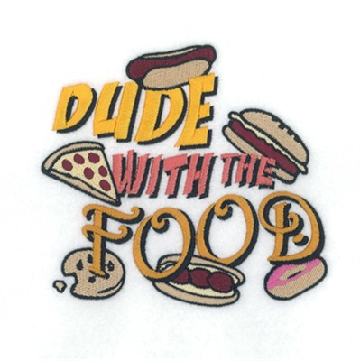 Dude With the Food Machine Embroidery Design