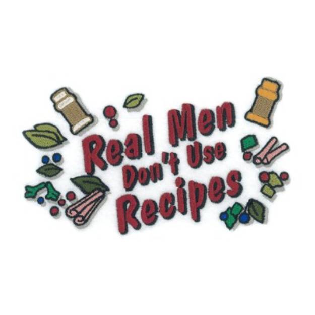 Picture of Real Men Dont Use Recipes Machine Embroidery Design
