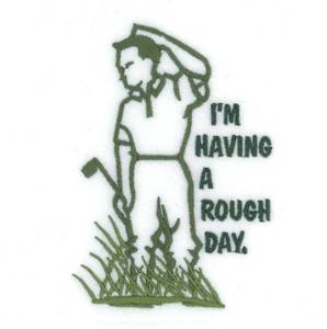 Picture of Im Having A Rough Day Machine Embroidery Design