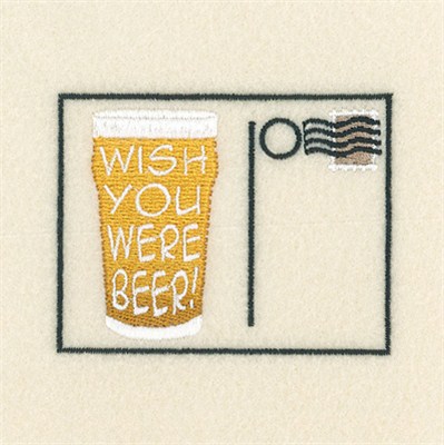 Wish You Were Beer Machine Embroidery Design