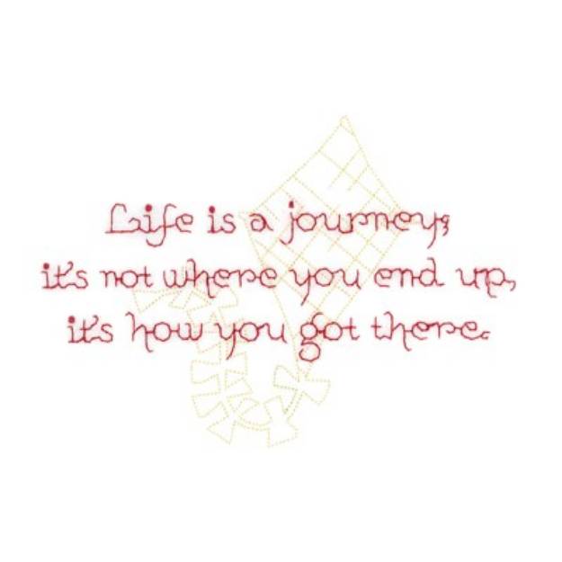 Picture of Life Is a Journey Machine Embroidery Design