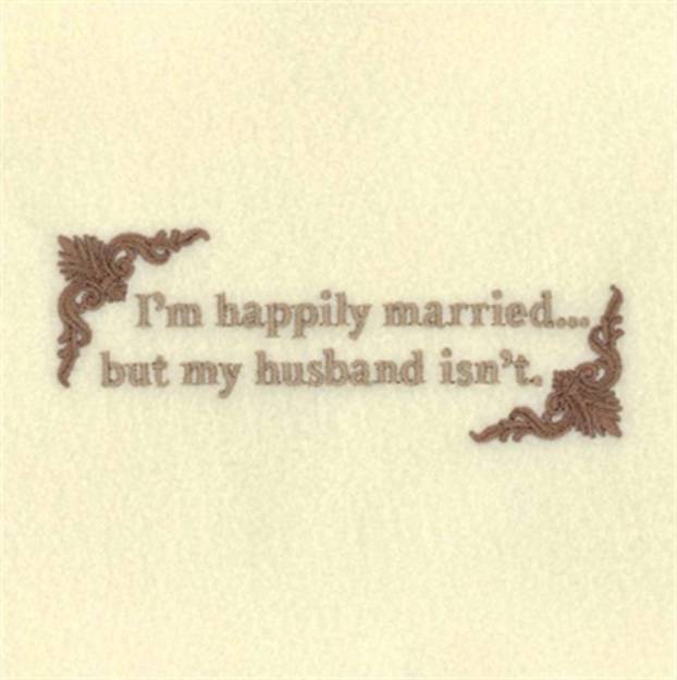 Picture of Happily Married Husband Machine Embroidery Design