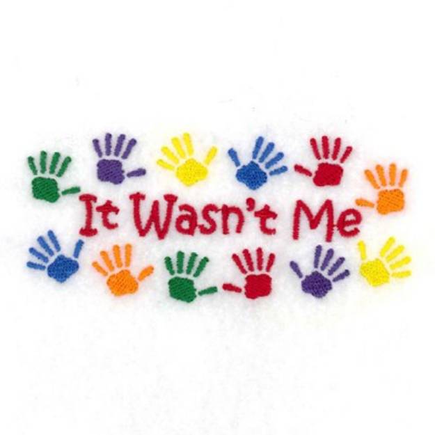 Picture of It Wasnt Me Machine Embroidery Design