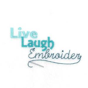Picture of Live Laugh Embroider Machine Embroidery Design