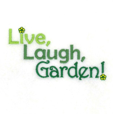 Live, Laugh, Garden Machine Embroidery Design