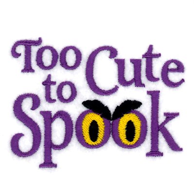 Too Cute to Spook Machine Embroidery Design