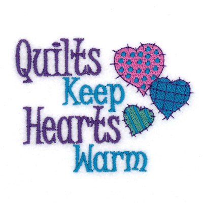 Quilts Keep Hearts Warm Machine Embroidery Design