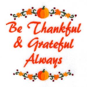 Picture of Be Thankful And Grateful Always Machine Embroidery Design