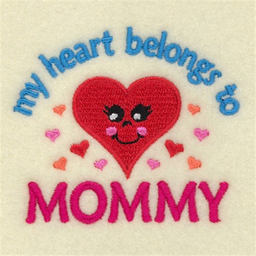Heart Belongs To Mommy Machine Embroidery Design