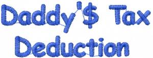 Picture of Daddy Tax Deduction Machine Embroidery Design