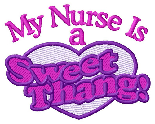 My Nurse is Sweet Machine Embroidery Design