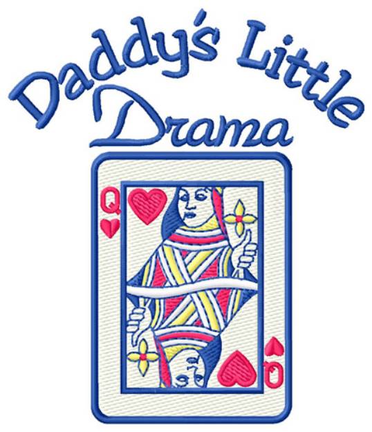 Picture of Daddys Drama Queen Machine Embroidery Design