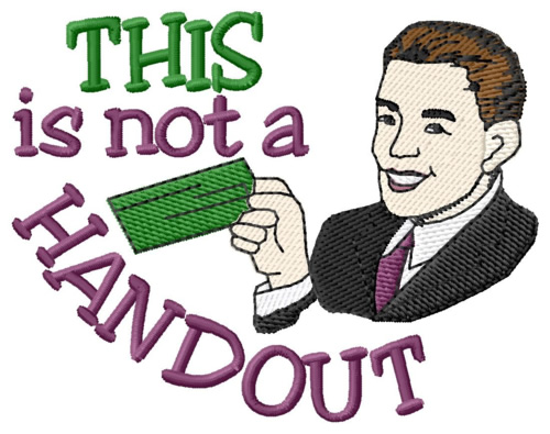 Not a Handout Machine Embroidery Design
