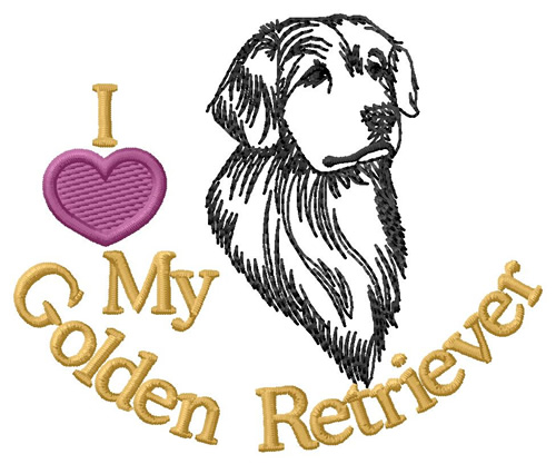 I Love My Golden Retriever Machine Embroidery Design