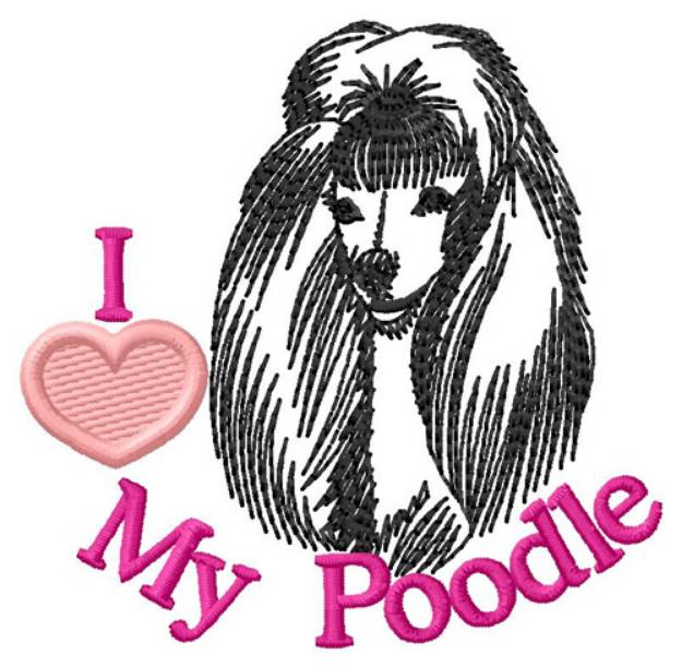 Picture of I Love My Poodle Machine Embroidery Design
