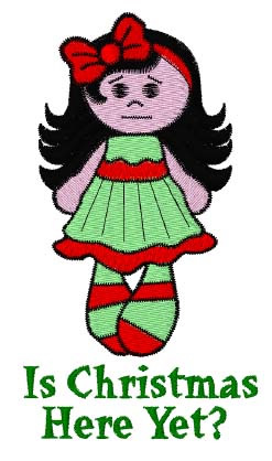 Is Christmas Here Yet Machine Embroidery Design