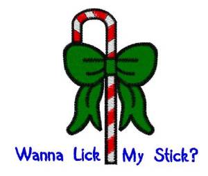 Picture of Wanna Lick My Stick Machine Embroidery Design
