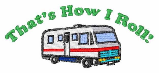 Picture of Thats How I Roll Machine Embroidery Design