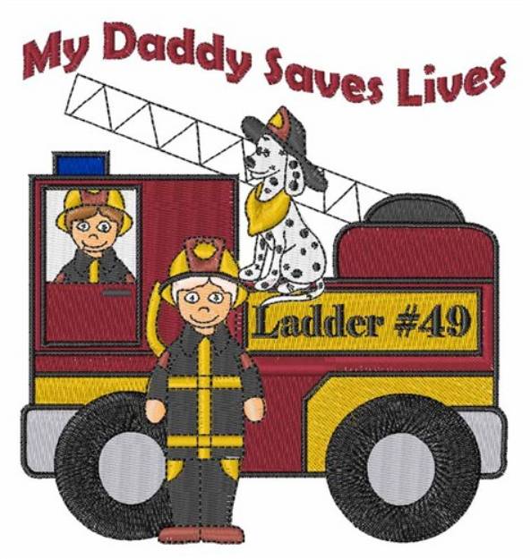 Picture of My Daddy Saves Lives Machine Embroidery Design
