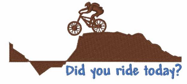 Picture of Did You Ride Today Machine Embroidery Design