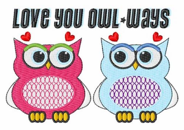 Picture of Love You Owl Ways Machine Embroidery Design