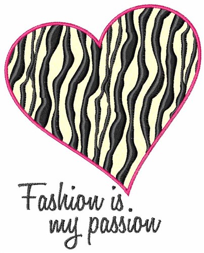 Fashion Is My Passion Machine Embroidery Design