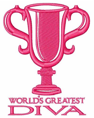 Greatest Diva Trophy Machine Embroidery Design